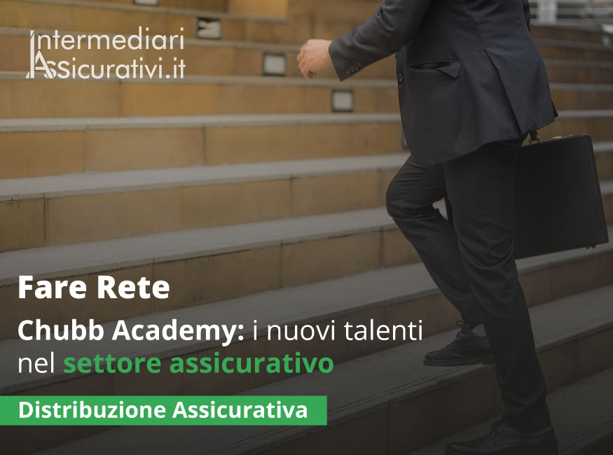 Chubb Academy: i nuovi talenti nel settore assicurativo